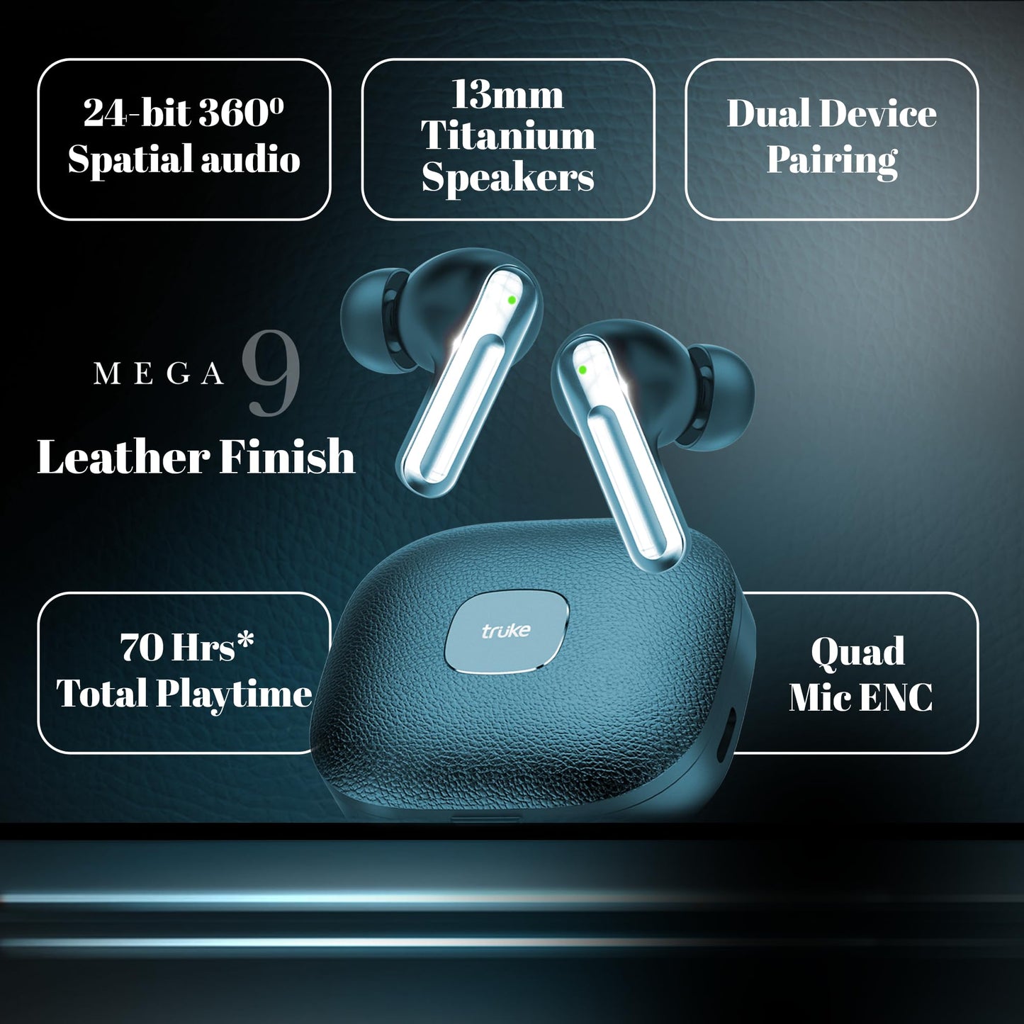 truke Mega 9 New Launch True Wireless in Ear Earbuds W/ 24-Bit Lossless Spatial Audio, 70H Battery Fast Charge Ear Buds, Leather Finish, 13mm Speakers TWS, 40ms Ultra Low Latency, 4Mics ENC